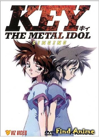 аниме Key the Metal Idol (Кии - металлический идол) 06.05.12