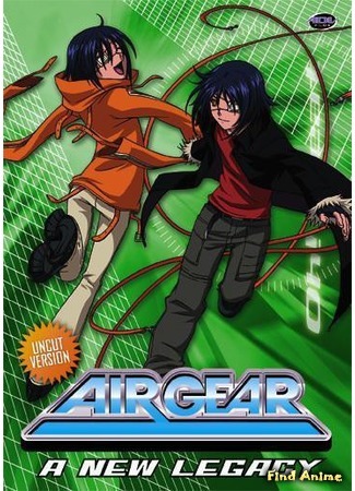 аниме Air Gear (Эйр Гир [ТВ]: AIR GEAR) 29.11.15