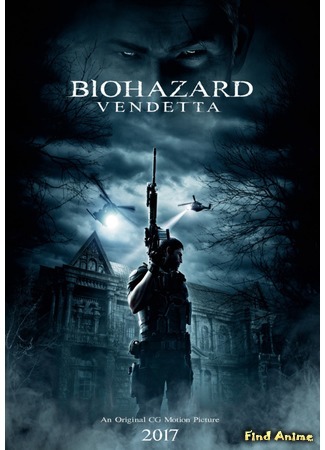 аниме Обитель Зла: Вендетта (Resident Evil: Vendetta: Biohazard: Vendetta) 22.03.17
