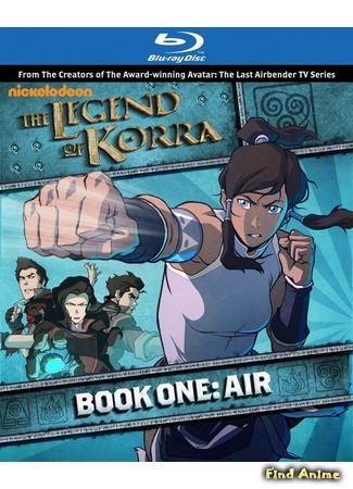 аниме The Last Airbender: The Legend of Korra.First book:Air (Аватар: Легенда о Корре (Книга 1: Воздух): Avatar: The Last Airbender (Book One: Air)) 03.04.18