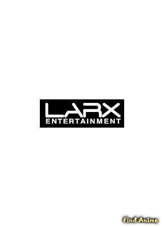 Студия Larx Entertainment 17.08.19