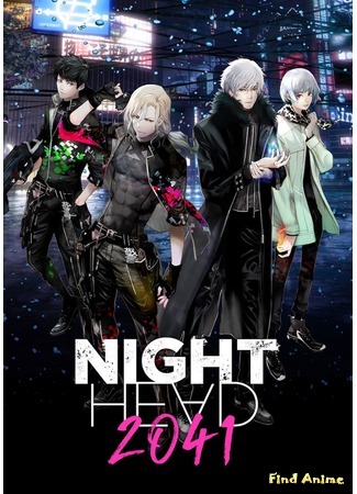 аниме Night Head 2041 (Сумеречный разум 2041) 07.11.20
