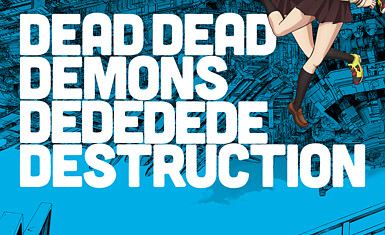 Анонсирована телевизионная версия аниме-фильма 'Dead Dead Demons Dededede Destruction'